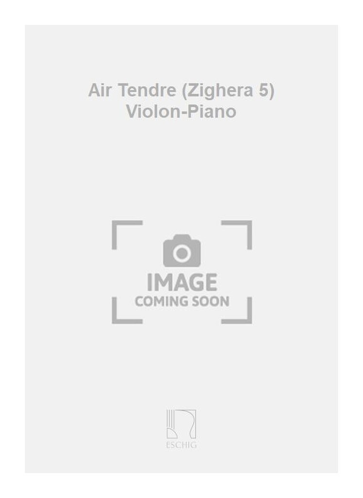 Air Tendre (Zighera 5) Violon-Piano